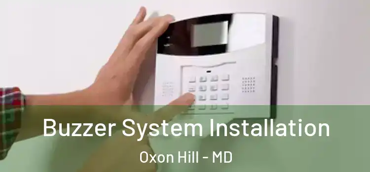 Buzzer System Installation Oxon Hill - MD