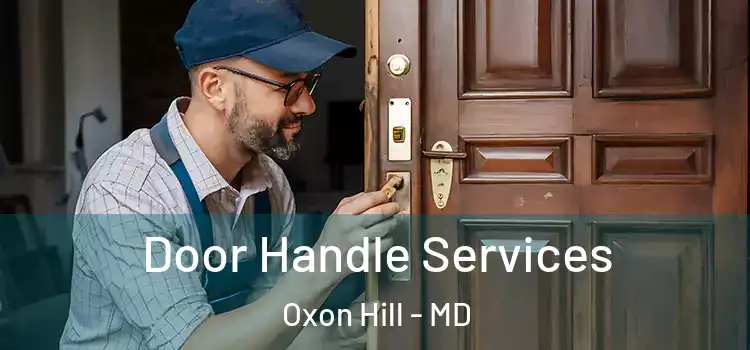 Door Handle Services Oxon Hill - MD