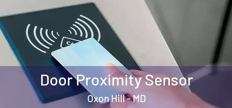 Door Proximity Sensor Oxon Hill - MD