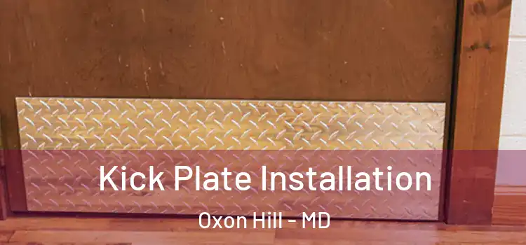 Kick Plate Installation Oxon Hill - MD