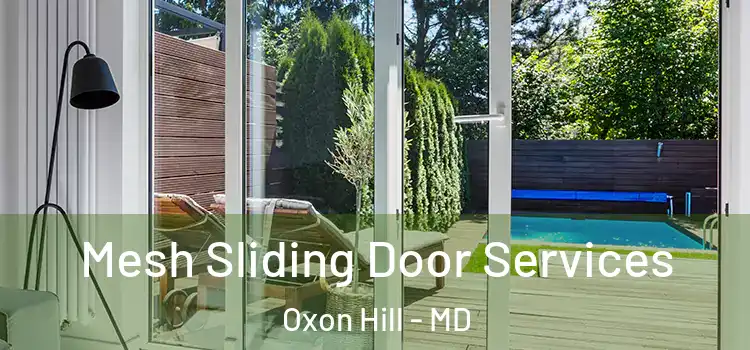 Mesh Sliding Door Services Oxon Hill - MD