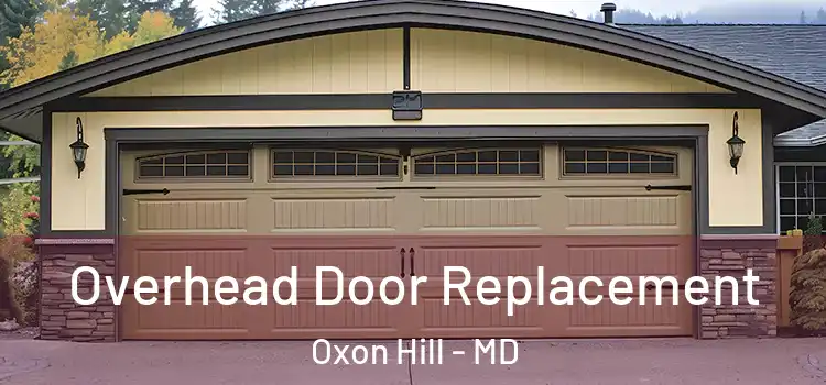 Overhead Door Replacement Oxon Hill - MD