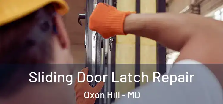Sliding Door Latch Repair Oxon Hill - MD