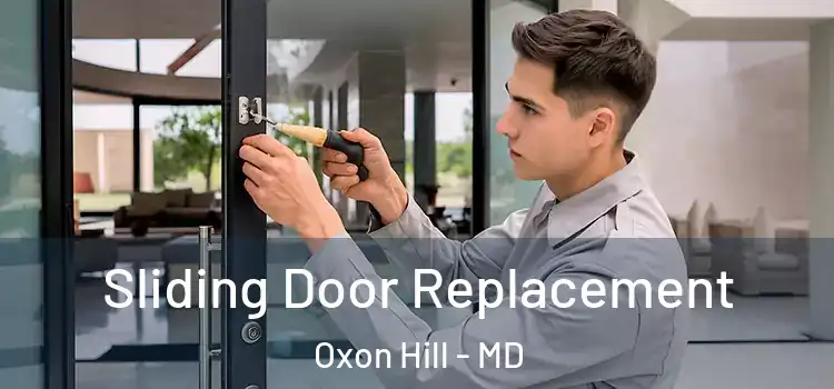 Sliding Door Replacement Oxon Hill - MD