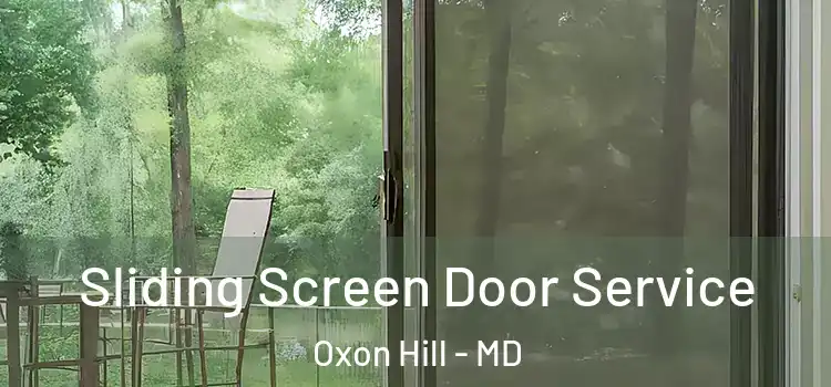 Sliding Screen Door Service Oxon Hill - MD